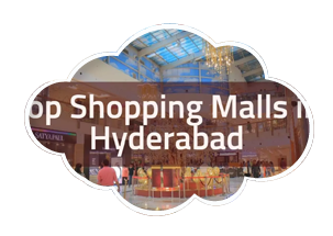 Hyderabad’s Top 5 Shopping Malls, get shopaholic!